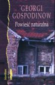 Powieść naturalna. Autor: Gospodinow Georgi. Dadada.pl Okładka książki Powieść naturalna