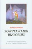 Powstawanie Białorusi. Autor: Rudkouski Piotr. Dadada.pl Okładka książki Powstawanie Białorusi