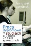 Okładka książki Praca dyplomowa na studiach I i II stopnia z nauk społecznych