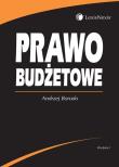 Prawo budżetowe. Autor: Borodo Andrzej. Dadada.pl Okładka książki Prawo budżetowe