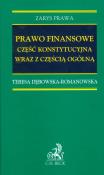 Prawo finansowe część konstytucyjna wraz z częścią ogólną. Autor: Dębowska-Romanowska Teresa. Dadada.pl Okładka książki Prawo finansowe część konstytucyjna wraz z częścią ogólną
