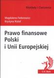 Prawo finansowe Polski i Unii Europejskiej. Autor: Fedorowicz Magdalena, Nizioł Krystyna. Dadada.pl Okładka książki Prawo finansowe Polski i Unii Europejskiej