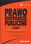 Prawo gospodarcze publiczne Kazusy. Autor: Będkowski-Kozioł Michał, Chojnacki Karol, Floriańczyk Monika. Dadada.pl Okładka książki Prawo gospodarcze publiczne Kazusy