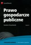 Prawo gospodarcze publiczne. Autor: Strzyczkowski Kazimierz. Dadada.pl Okładka książki Prawo gospodarcze publiczne