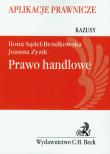 Prawo handlowe Kazusy. Autor: Sądel-Bendkowska Ilona, Zyzik Joanna. Dadada.pl Okładka książki Prawo handlowe Kazusy