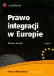 Prawo integracji w Europie. Autor: Brodecki Zdzisław. Dadada.pl Okładka książki Prawo integracji w Europie
