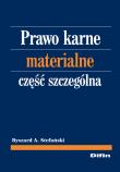 Prawo karne materialne Część szczególna. Autor: Stefański Ryszard A.. Dadada.pl Okładka książki Prawo karne materialne Część szczególna