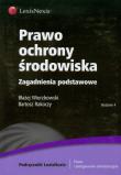 Prawo ochrony środowiska Zagadnienia podstawowe. Autor: Wierzbowski Błażej, Rakoczy Bartosz. Dadada.pl Okładka książki Prawo ochrony środowiska Zagadnienia podstawowe