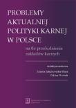 Problemy aktualnej polityki karnej w Polsce na tle przeludnienia zakładów karnych. Wydawca: Scholar. Dadada.pl Opakowanie Problemy aktualnej polityki karnej w Polsce na tle przeludnienia zakładów karnych