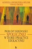 Okładka książki Problemy nierówności społecznej w teorii i praktyce edukacyjnej