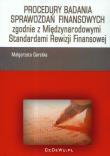 Procedury badania sprawozdań finansowych zgodnie z Międzynarodowymi Standardami Rewizji Finansowej. Autor: Garstka Małgorzata. Dadada.pl Okładka książki Procedury badania sprawozdań finansowych zgodnie z Międzynarodowymi Standardami Rewizji Finansowej