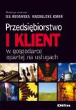 Okładka książki Przedsiębiorstwo i klient w gospodarce opartej na usługach
