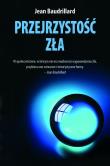 Przejrzystość zła. Autor: Baudrillard Jean. Dadada.pl Okładka książki Przejrzystość zła