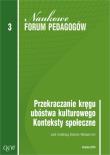 Okładka książki Przekraczanie kręgu ubóstwa kulturowego Konteksty społeczne