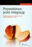 Okładka książki Przywództwo przez integrację