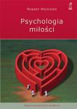 Psychologia miłości - Bogdan Wojciszke. Autor: Bogdan Wojciszke. Dadada.pl Okładka książki Psychologia miłości - Bogdan Wojciszke