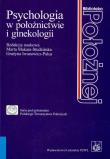 Psychologia w położnictwie i ginekologii. Autor: Marta Makara-Studzińska, Grażyna Iwanowicz-Palus. Dadada.pl Okładka książki Psychologia w położnictwie i ginekologii