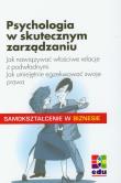Psychologia w skutecznym zarządzniu. Autor: Klein Michal Hans, Kolb Christian. Dadada.pl Okładka książki Psychologia w skutecznym zarządzniu