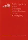 Public relations Polski w okresie kandydowania do Unii Europejskiej. Autor: Ryniejska-Kiełdanowicz Marta. Dadada.pl Okładka książki Public relations Polski w okresie kandydowania do Unii Europejskiej