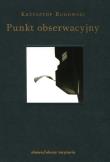 Punkt obserwacyjny. Autor: Rudowski Krzysztof. Dadada.pl Okładka książki Punkt obserwacyjny