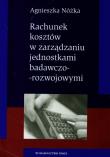 Rachunek kosztów w zarządzaniu jednostkami badawczo-rozwojowymi. Autor: Nóżka Agnieszka. Dadada.pl Okładka książki Rachunek kosztów w zarządzaniu jednostkami badawczo-rozwojowymi
