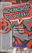 Rachunkowość po polsku. Autor: Kożuch Antoni, Kożuch Artur, Wakuła Monika. Dadada.pl Okładka książki Rachunkowość po polsku