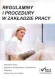 Regulaminy i procedury w zakładzie pracy. Wydawca: C.H. Beck. Dadada.pl Opakowanie Regulaminy i procedury w zakładzie pracy