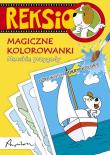 Reksio. Magiczne kolorowanki - Morskie przygody. Autor: Barska Ewa, Głogowski Marek, Sójka Anna. Dadada.pl Okładka książki Reksio. Magiczne kolorowanki - Morskie przygody