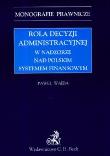 Okładka książki Rola decyzji administracyjnej w nadzorze nad polskim systemem finansowym