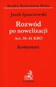 Rozwód po nowelizacji. Komentarz. Autor: Ignaczewski Jacek. Dadada.pl Okładka książki Rozwód po nowelizacji. Komentarz