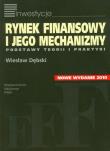 Rynek finansowy i jego mechanizmy Podstawy teorii i praktyki. Autor: Dębski Wiesław. Dadada.pl Okładka książki Rynek finansowy i jego mechanizmy Podstawy teorii i praktyki
