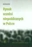 Okładka książki Rynek uczelni niepublicznych w Polsce