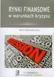 Rynki finansowe w warunkach kryzysu. Wydawca: CeDeWu. Dadada.pl Opakowanie Rynki finansowe w warunkach kryzysu