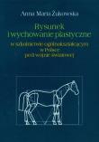 Rysunek i wychowanie plastyczne. Autor: Żukowska Anna Marta. Dadada.pl Okładka książki Rysunek i wychowanie plastyczne
