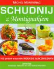Schudnij z Montignakiem w.2009. Autor: Michel Montignac. Dadada.pl Okładka książki Schudnij z Montignakiem w.2009