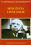 Sens życia i inne eseje. Autor: Bocheński Józef Maria. Dadada.pl Okładka książki Sens życia i inne eseje
