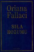 Siła rozumu. Autor: Oriana Fallaci. Dadada.pl Okładka książki Siła rozumu