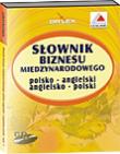 Słownik biznesu międzynarodowego polsko-angielski angielsko-polski. Wydawca: LexLand. Dadada.pl Opakowanie Słownik biznesu międzynarodowego polsko-angielski angielsko-polski