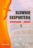 Słownik eksportera niemiecko - polski .Tom 1. Autor: Kapusta Piotr. Dadada.pl Okładka książki Słownik eksportera niemiecko - polski .Tom 1