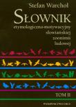 Słownik etymologiczno-motywacyjny słowiańkiej zoonimii ludowej t.2. Autor: Warchoł Stefan. Dadada.pl Okładka książki Słownik etymologiczno-motywacyjny słowiańkiej zoonimii ludowej t.2