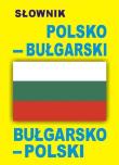 Słownik polsko-bułgarski, bułgarsko-polski. Wydawca: Level Trading. Dadada.pl Opakowanie Słownik polsko-bułgarski, bułgarsko-polski