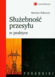 Służebność przesyłu w praktyce. Autor: Rakoczy Bartosz. Dadada.pl Okładka książki Służebność przesyłu w praktyce