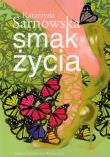 Smak życia. Autor: Sarnowska Katarzyna. Dadada.pl Okładka książki Smak życia