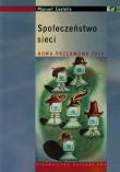 Społeczeństwo sieci. Autor: Castells Manuel. Dadada.pl Okładka książki Społeczeństwo sieci