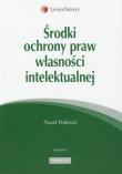 Środki ochrony praw własności intelektualnej. Autor: Podrecki Paweł. Dadada.pl Okładka książki Środki ochrony praw własności intelektualnej