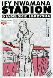 Stadion diabelskie igrzyska. Autor: Nwamana Ify. Dadada.pl Okładka książki Stadion diabelskie igrzyska