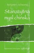 Starożytna myśl chińska. Autor: Schwartz Benjamin I.. Dadada.pl Okładka książki Starożytna myśl chińska