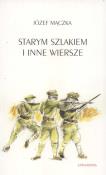 Okładka książki Starym szlakiem i inne wiersze