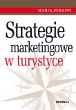 Strategie marketingowe w turystyce. Autor: Maria Johann. Dadada.pl Okładka książki Strategie marketingowe w turystyce