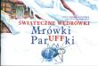 Świąteczne wędrówki Mrówki ParUFFki. Autor: Papuzińska Magda. Dadada.pl Okładka książki Świąteczne wędrówki Mrówki ParUFFki